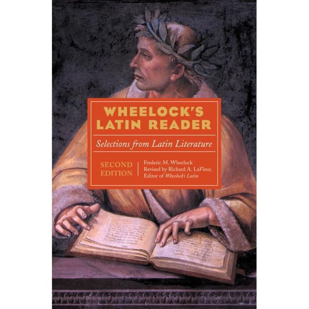 Wheelock's Latin Reader, 2nd Edition: Selections from Latin Literature -- Richar
